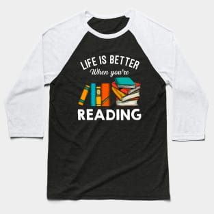 Life Is Better When You're Reading Baseball T-Shirt